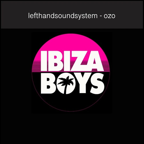 lefthandsoundsystem - Ozo [IBZ112]